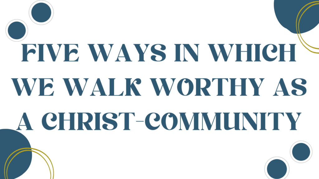 5 Ways We Walk Worthy Sermon Graphic